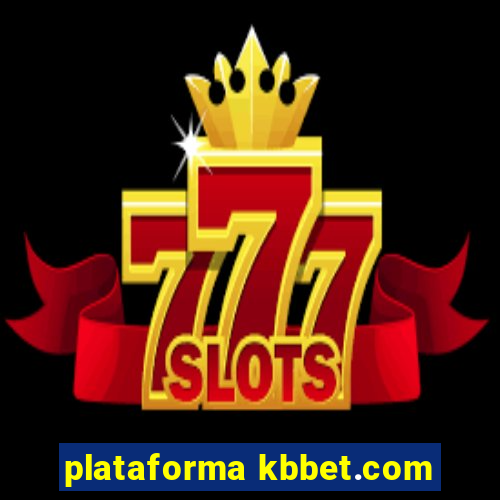 plataforma kbbet.com